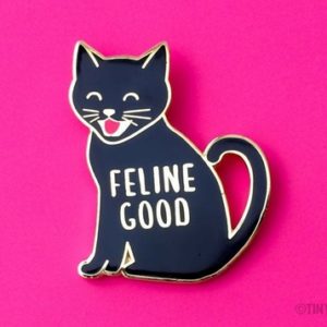 Cat Enamel Pin "Feline Good"